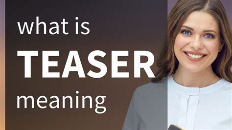 whats a teaser|teaser meaning.